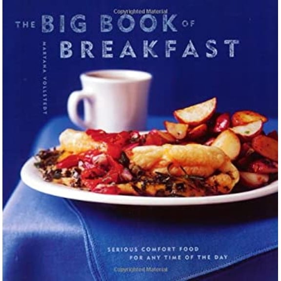 Pre-Owned The Big Book of Breakfast: Serious Comfort Food for Any Time of the Day (Paperback) 0811833380 9780811833387
