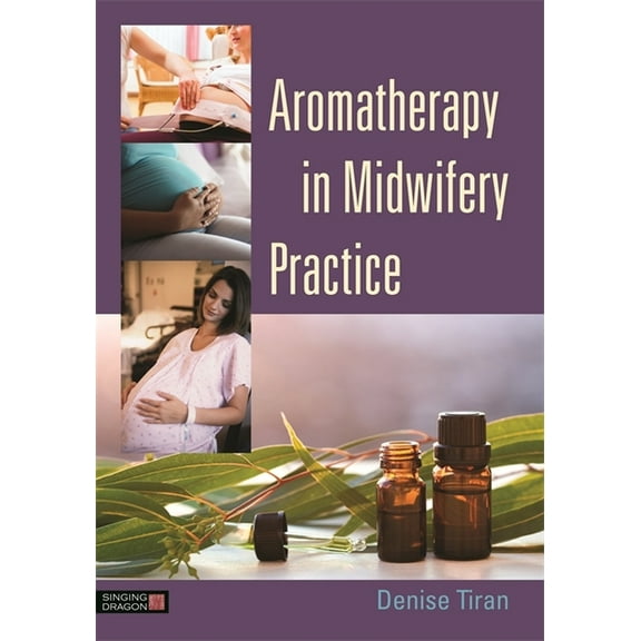 Aromatherapy in Midwifery Practice, (Paperback)