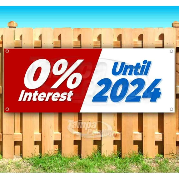 0% Interest Until 2024 13 oz Vinyl Banner With Metal Grommets