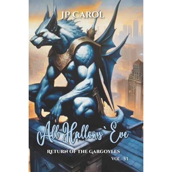 Collectible All Hallows' Eve - vol VI -: The Return of the Gargoyles, (Paperback)