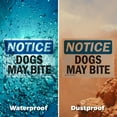 thumbnail image 4 of (2 Pack) Dogs May Bite OSHA Notice Sign 18 Inch X 12 Inch Vinyl Label Decal Sticker Weather Resistant, UV Protected for Workplace, Business, and Construction Site, Made in the USA, 4 of 6