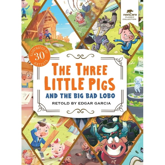 The Three Little Pigs and the Big Bad Lobo, (Hardcover)