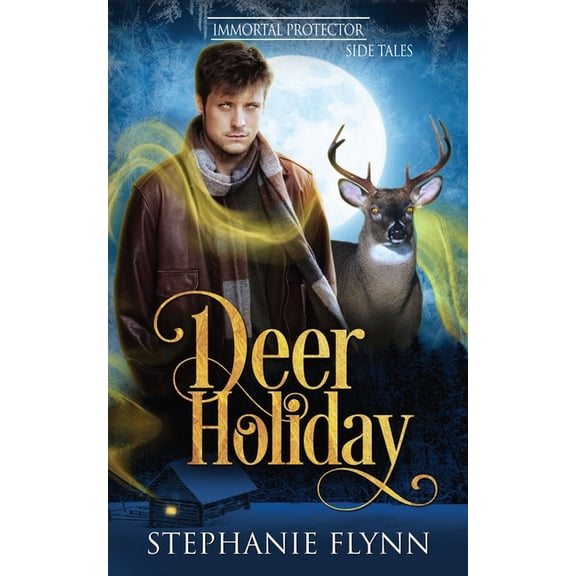 Immortal Protector Side Tales Deer Holiday: A Forced Proximity Shifter Romance​, Book 1, (Paperback)