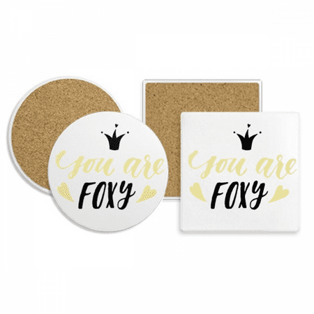 

You Are Foxy Quote Handwrite Coaster Cup Mug Holder Absorbent Stone Cork Base Set