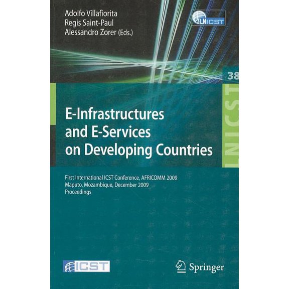 Lecture Notes of the Institute for Compu E-Infrastructures and E-Services on Developing Countries: First International ICST Conference, AFRICOM 2009 Maputo, Moza, Book 38, (Paperback)