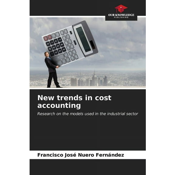 New trends in cost accounting, (Paperback)