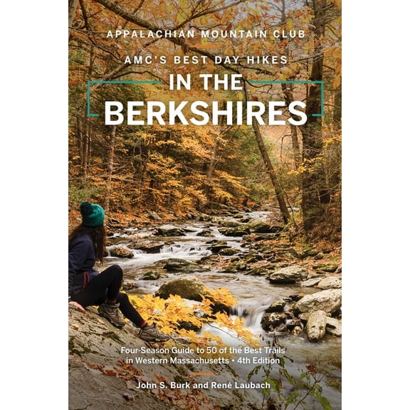 Amc's Best Day Hikes in the Berkshires: Four-Season Guide to 50 of the Best Trails in Western Massachusetts, (Paperback)