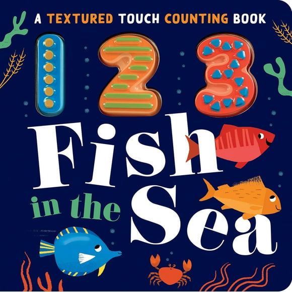 Pre-Owned 123 Fish in the Sea: A Textured Touch Counting Book (Board book) 1680106481 9781680106480
