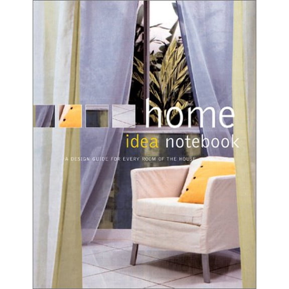 Pre-Owned Home Idea Notebook: A Design Guide for Every Room in the House (Paperback) 1571456848 9781571456847