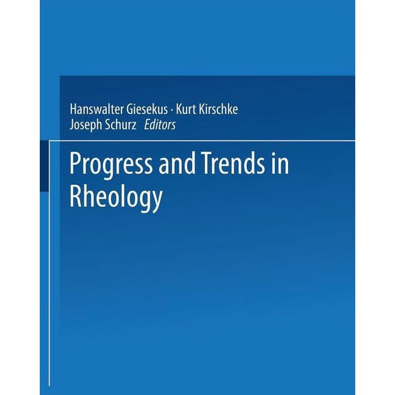 Progress and Trends in Rheology: Proceedings of the First Conference of European Rheologists Graz (Austria), April 14-16, (Paperback)