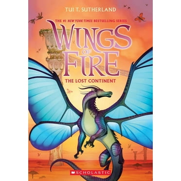 Wings of Fire The Lost Continent (Wings of Fire #11): Volume 11, Book 11, (Paperback)
