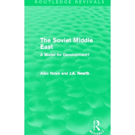 Routledge Revivals The Soviet Middle East (Routledge Revivals): A Model for Development?, (Paperback)