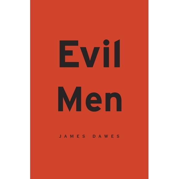 Pre-Owned Evil Men (Paperback) 0674416791 9780674416796