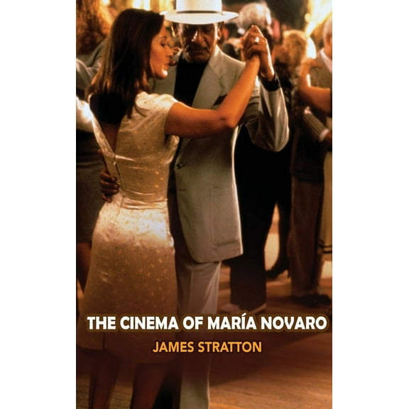 The Cinema of Maria Novaro (hardback) (Hardcover)