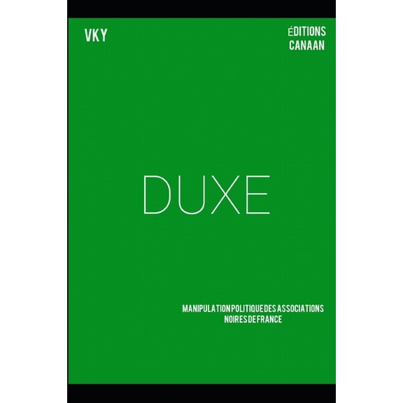 DUXE. Manipulation politique des associations noires de France (Paperback)