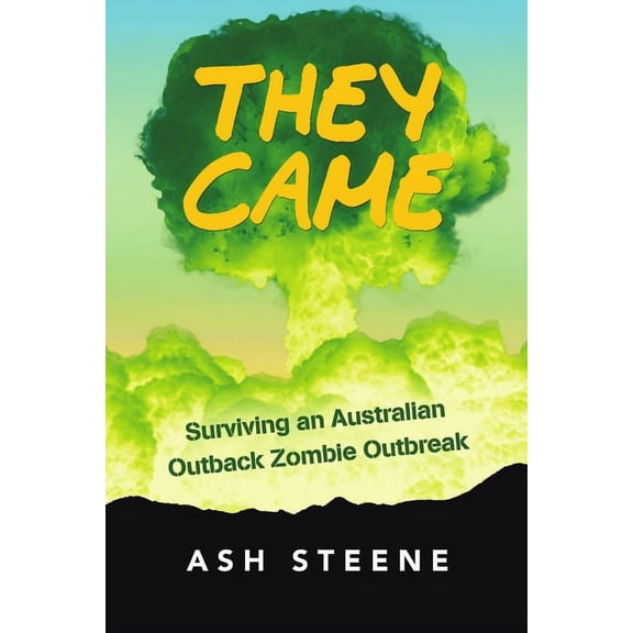 They Came: Surviving an Australian Outback Zombie Outbreak, (Paperback)