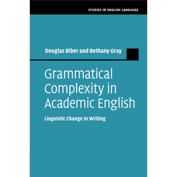 Studies in English Language Grammatical Complexity in Academic English, (Paperback)