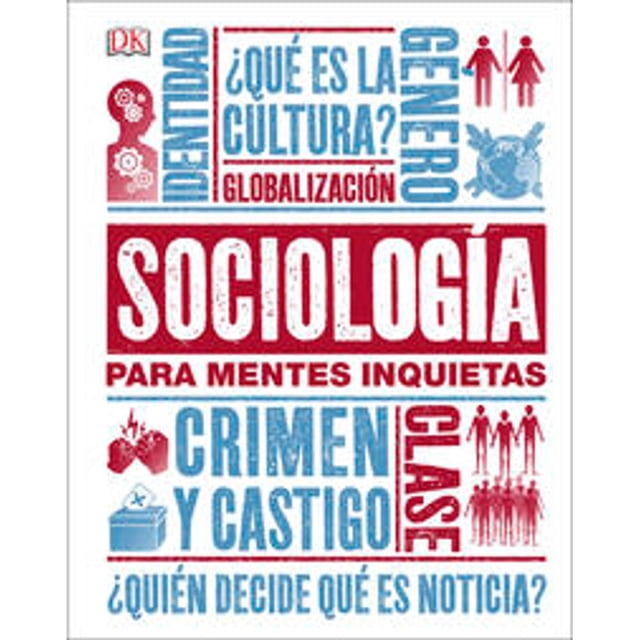 Libro Sociologia Para Mentes Inquietas Tapa Blanda, Autor Dk, Editorial Dorling Kindersley