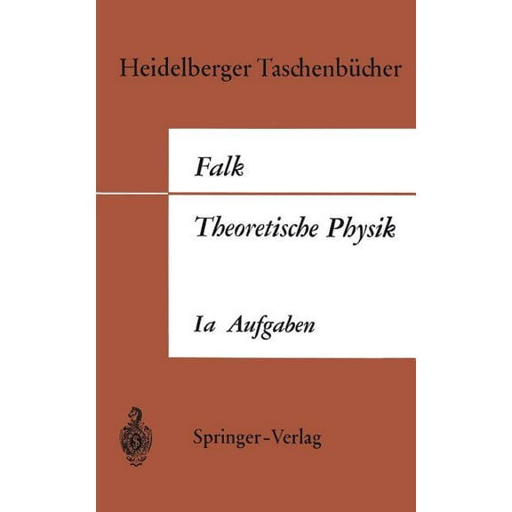Theoretische Physik auf der Grundlage einer allgemeinen Dynamik: Band Ia Aufgaben und Erganzungen zur Punktmechanik