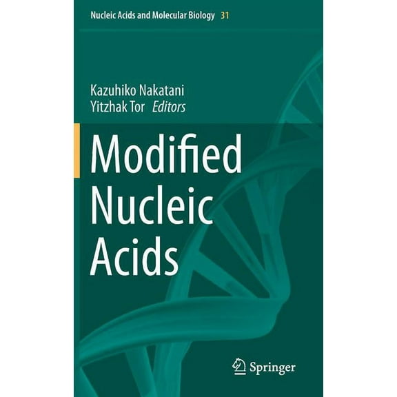 Nucleic Acids and Molecular Biology Modified Nucleic Acids, Book 31, (Hardcover)
