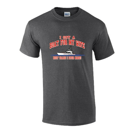 I Got A Boat For My Wife...Best Trade I Ever Made Funny T-shirt-Dark (Best Tunes Ever Made)