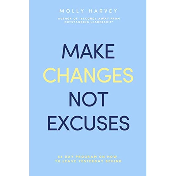 Pre-Owned Make Changes Not Excuses: 66 Day Program on How to Leave Yesterday Behind Paperback