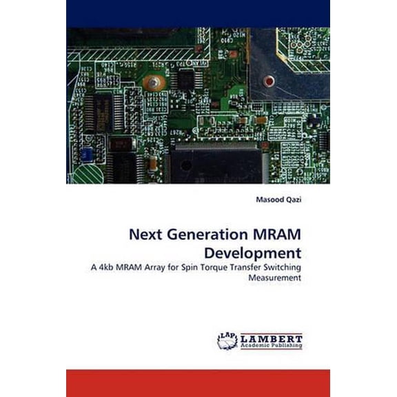 Next Generation MRAM Development (Paperback)