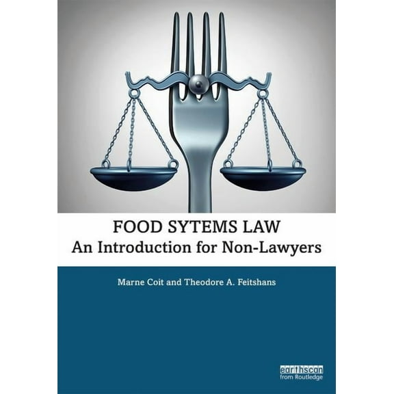 Food Systems Law: An Introduction for Non-Lawyers, (Paperback)