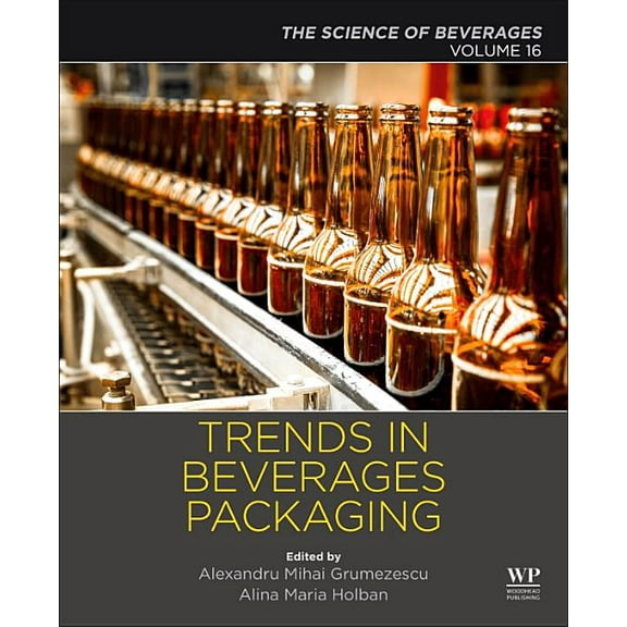 Trends in Beverage Packaging: Volume 16: The Science of Beverages, (Paperback)