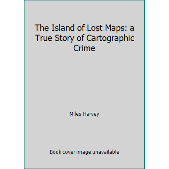 Pre-Owned The Island of Lost Maps: a True Story of Cartographic Crime (Paperback) 0965004058 9780965004053