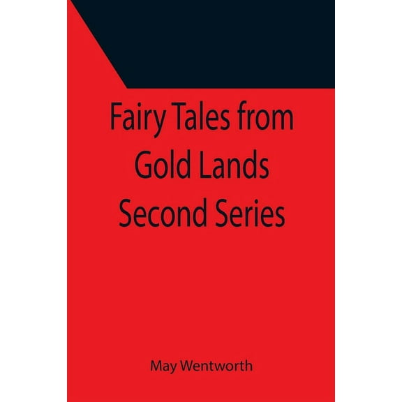 Fairy Tales from Gold Lands Second Series, (Paperback)