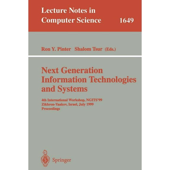 Lecture Notes in Computer Science Next Generation Information Technologies and Systems: 4th International Workshop, Ngits'99 Zikhron-Yaakov, Israel, July , Book 1649, (Paperback)