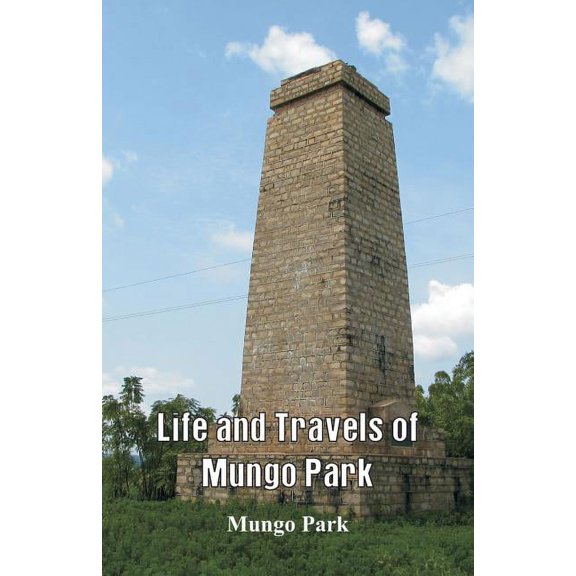 Life and Travels of Mungo Park, (Paperback)