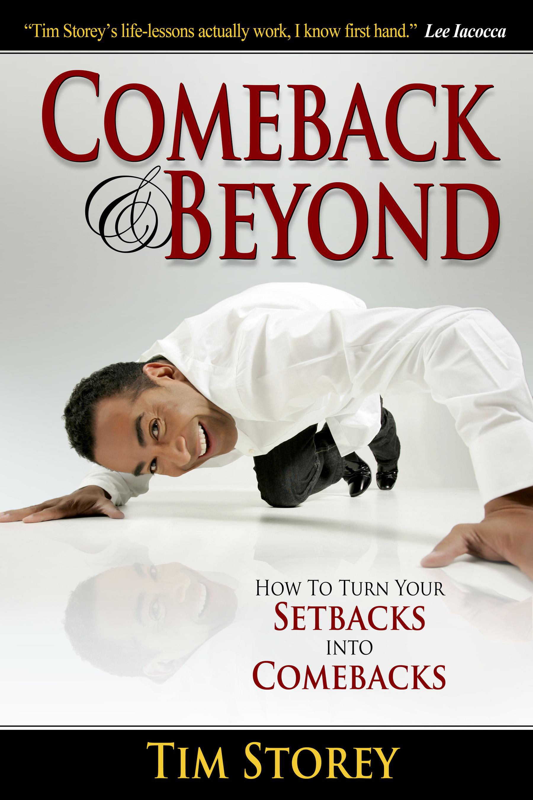 Comeback Beyond How To Turn Your Setbacks Into Comebacks Paperback 