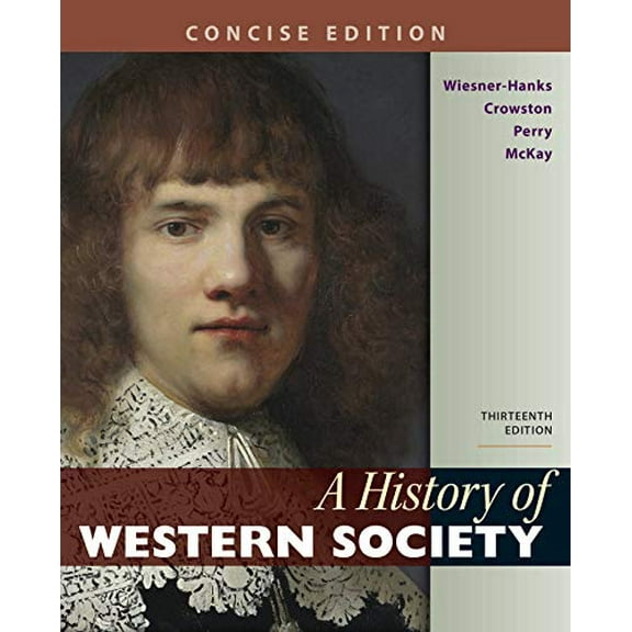 Pre-Owned A History of Western Society, Concise Edition, Combined Volume (Paperback) 1319112749 9781319112745