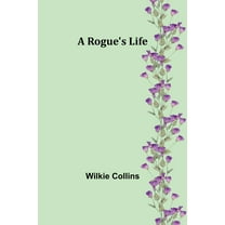 A Rogue's Life, (Paperback)