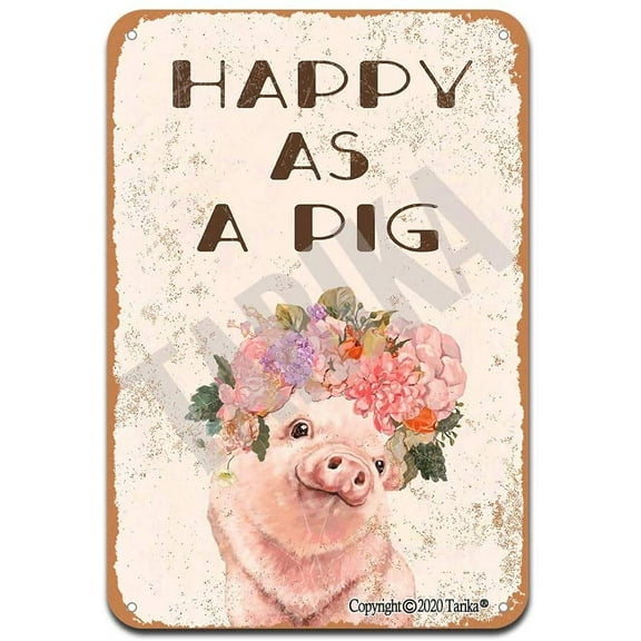 Happy As A Pig 8X12 Inch Retro Look Tin Decoration Crafts Sign for Home Kitchen Bathroom Farm Garden Garage Inspirational Quotes Wall Decor