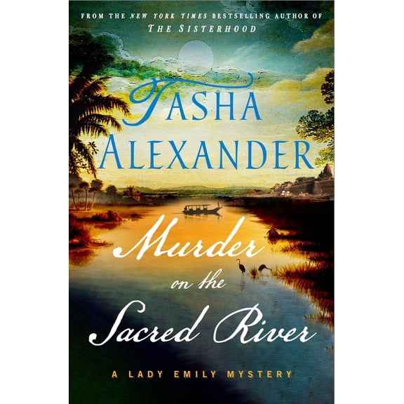 Lady Emily Mysteries Murder on the Sacred River: A Lady Emily Mystery, Book 20, (Hardcover)