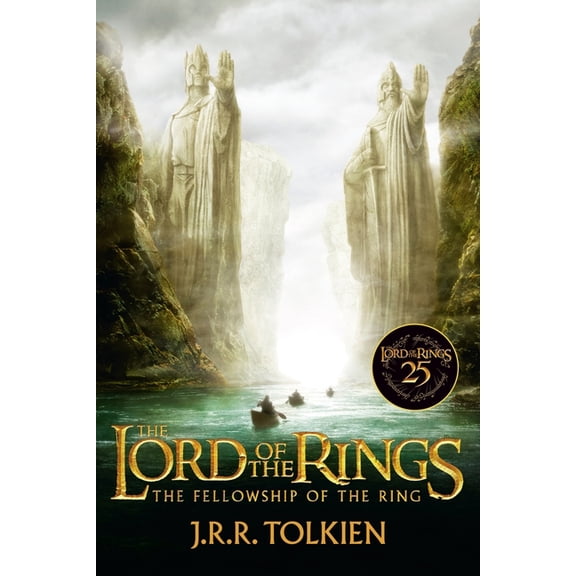 Lord of the Rings The Fellowship of the Ring 25th Anniversary [Movie Tie-In]: Being the First Part of the Lord of the Rings, Book 1, (Paperback)