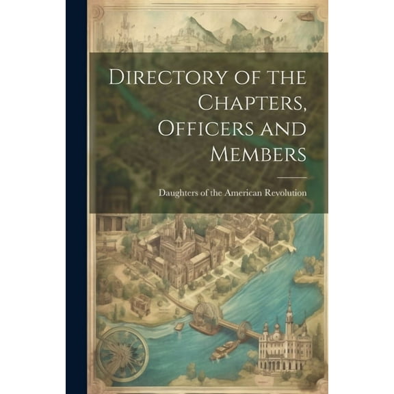 Directory of the Chapters, Officers and Members (Paperback)
