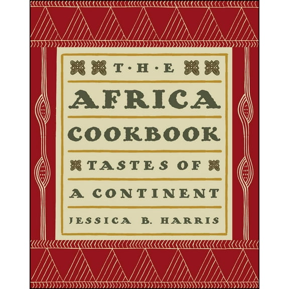 The Africa Cookbook : Tastes of a Continent (Paperback)