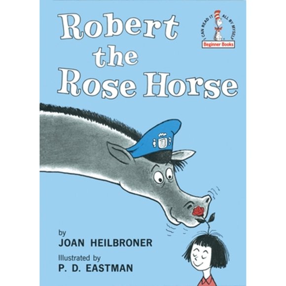 Pre-Owned Robert the Rose Horse (Hardcover 9780394800257) by Joan Heilbroner
