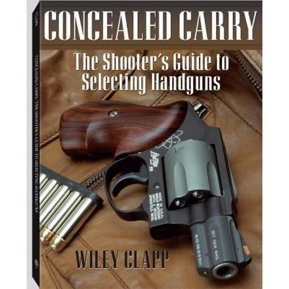 Pre-Owned imusti Concealed Carry: The Shooter's Guide to Selecting Handguns (Paperback) 1581603673 9781581603675