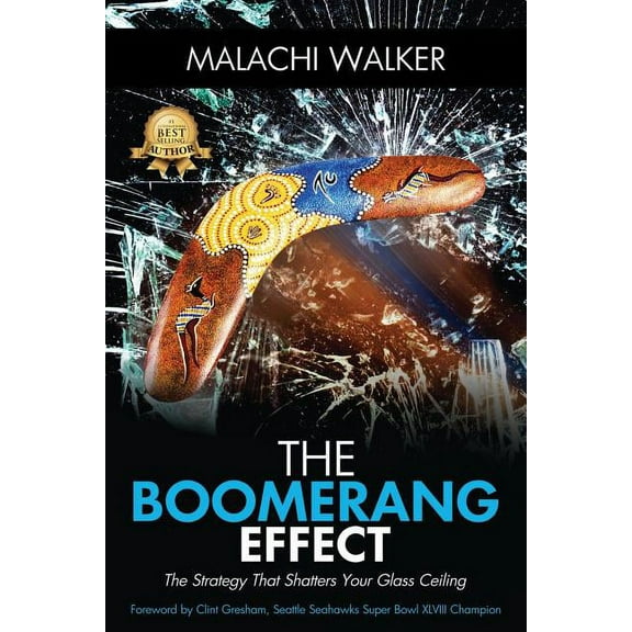The Boomerang Effect: The Strategy That Shatters Your Glass Ceiling, (Paperback)