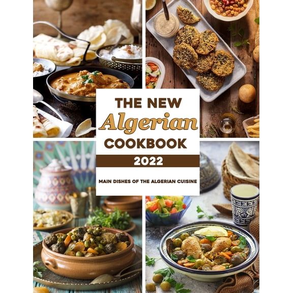 The New Algerian Cookbook 2022 (Paperback)