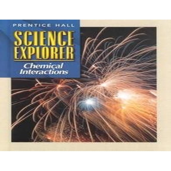 Pre-Owned Science Explorer 2e Chemical Interactions Student Edition 2002c