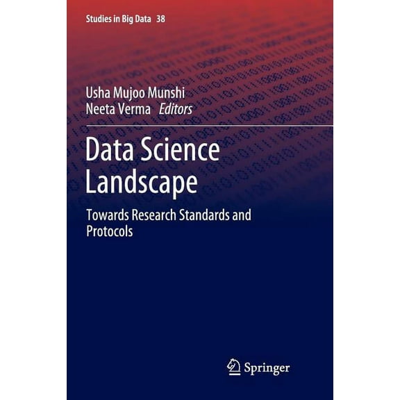 Studies in Big Data Data Science Landscape: Towards Research Standards and Protocols, Book 38, (Paperback)