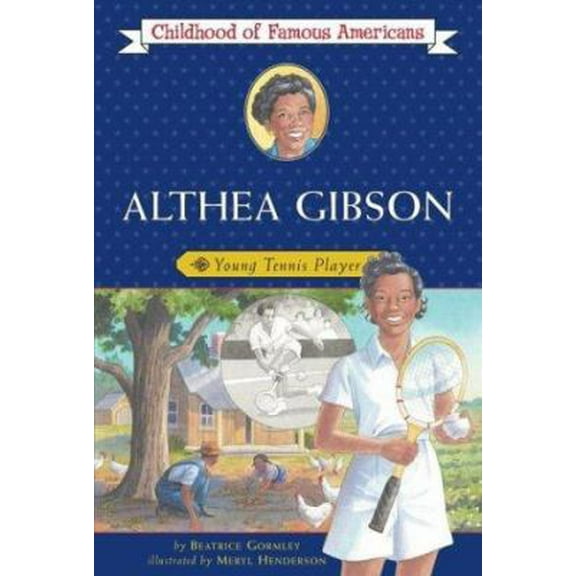 Pre-Owned Althea Gibson: Young Tennis Player (Childhood of Famous Americans) (Paperback) 0689871872 9780689871870