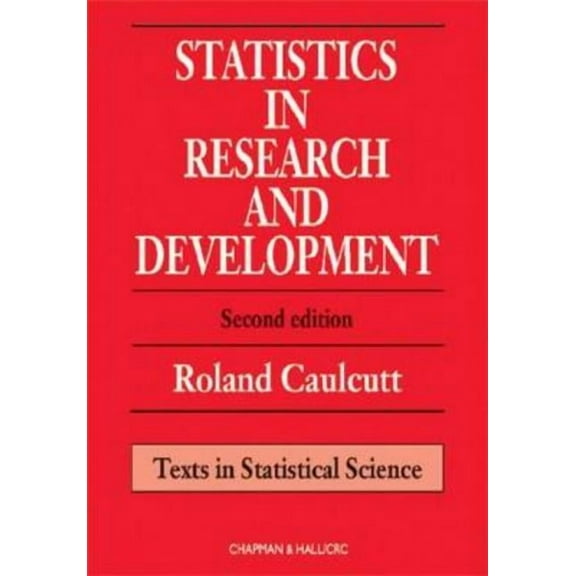 Chapman & Hall/CRC Texts in Statistical Statistics in Research and Development, (Hardcover)