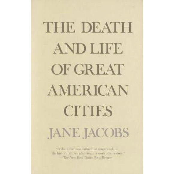 Pre-Owned The Death and Life of Great American Cities (Paperback 9780679741954) by Jane Jacobs